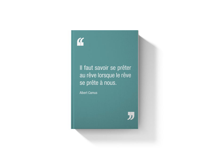 Il faut savoir se prêter au rêve lorsque le rêve se prête à nous. Albert Camus